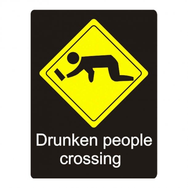 Metalskilt - Drunken People Crossing (B272)