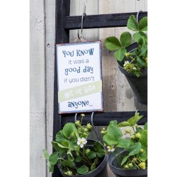 Metal Skilt " You know it was a good day..."(203)