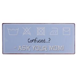 Metal Skilt " Confused..." (007)