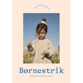 Lene Holme Samse - Brnestrik - Mere krlighed p pinde Bog