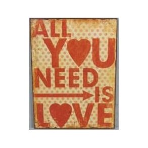 Metalskilt - All you need is love (Nr 173)