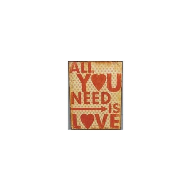 Metalskilt - All you need is love (Nr 173)