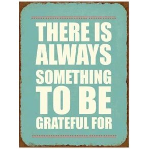 Metalskilt - There is always... (Nr 169)