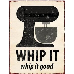 Metalskilt - Whip it  (Nr 190)