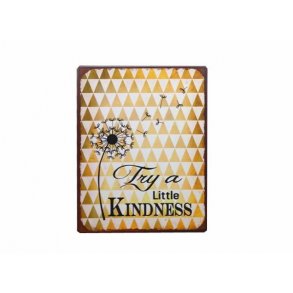 Metalskilt - Try a little kindness  (Nr 192)