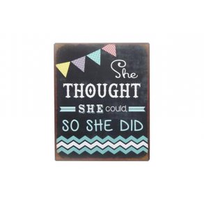 Metalskilt - The thought she could so she did  (Nr 165)