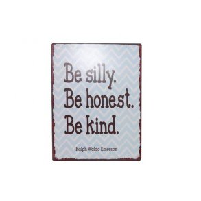 Metalskilt - Be silly.. (Nr 159)