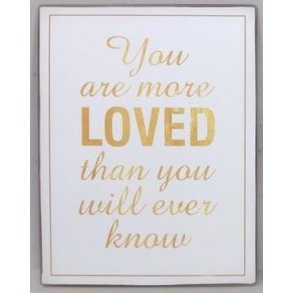 Metalskilt - You are more loved..  (Nr 146)