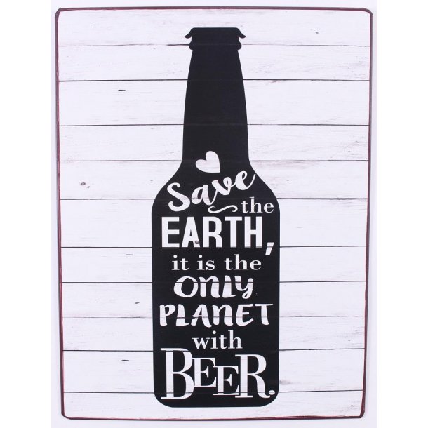 Barskilt - B33 - Save the earth, it is the only planet with beer.
