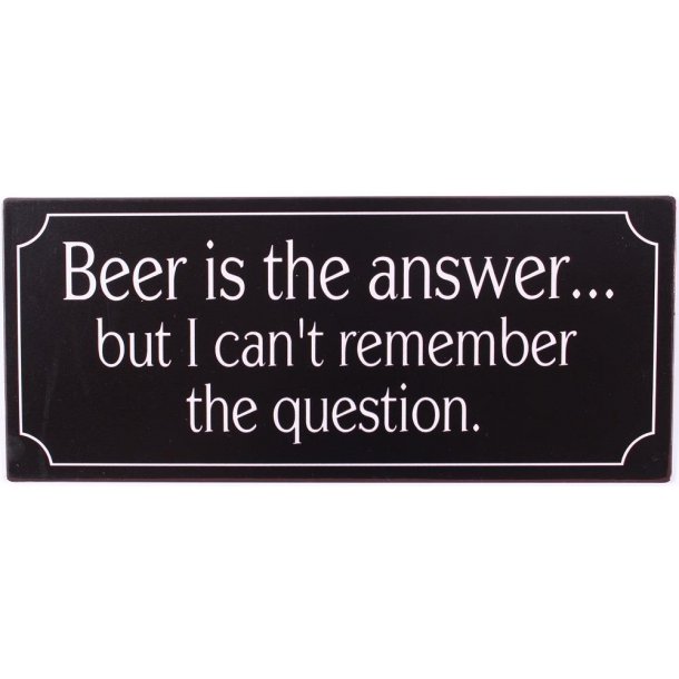 Barskilt "Beer is the answer&#133;" (B147)