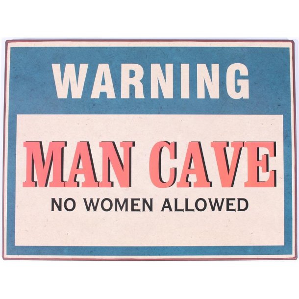 Barskilt Metal - "Warning man cave no .." (B165)