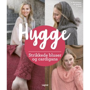 Hygge - Strikkede bluser og cardigans - Opskriftsbog
