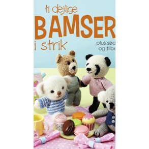 Ti dejlige bamser i strik - Opskriftsbog af Rachel Borella