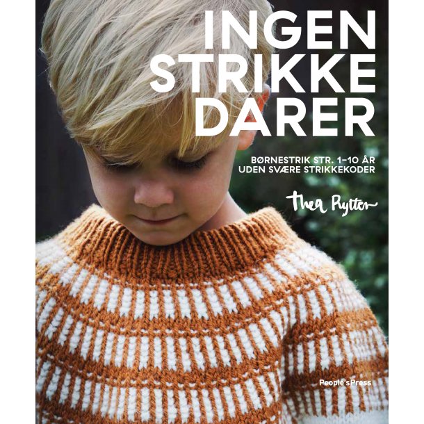 Ingen strikkedarer - Opskriftsbog af Thea Rytter
